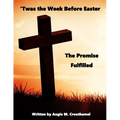 'Twas The Week Before Easter: The Promise Fulfilled - Paperback