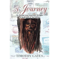 A Journey: An Attempt (and Sometimes Struggle) at Being Real in This World - Paperback