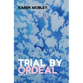 Trial by Ordeal: Poetry - Paperback