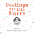 Feelings Are Like Farts - Hardcover