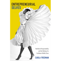 Entrepreneurial Selves: Neoliberal Respectability and the Making of a Caribbean Middle Class - Paperback