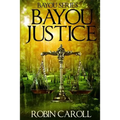 Bayou Justice - Paperback
