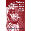 The African Diaspora in the Mediterranean Lands of Islam - Paperback