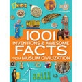 1001 Inventions and Awesome Facts from Muslim Civilization: Official Children's Companion to the 1001 Inventions Exhibition - Hardcover