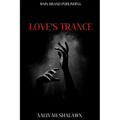 Love's Trance - Paperback