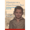 Memoirs of a Main Street Boy: Growing Up in America's Ancient City - Paperback