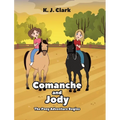 Comanche and Jody: The Pony Adventure Begins - Hardcover