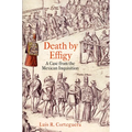 Death by Effigy: A Case from the Mexican Inquisition - Paperback