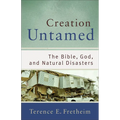 Creation Untamed: The Bible, God, and Natural Disasters - Paperback