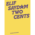 Elif Saydam: Two Cents - Paperback