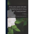 Pollen and Spore Morphology/plant Taxonomy; Gymnospermae, Pteriodophyta, Bryophyta (Illustrations) - Paperback