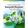 Starting and Operating a Successful Business: A Must Have Operational Manual: Building A Buisness Empire with the Right Tools - Paperback