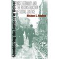 Shouldering the Burdens of Defeat: West Germany and the Reconstruction of Social Justice - Paperback