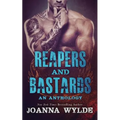 Reapers and Bastards: A Reapers MC Anthology - Paperback