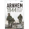 Arnhem 1944: Battle Story - Paperback