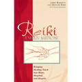 Reiki Energy Medicine: Bringing Healing Touch Into Home, Hospital, and Hospice - Paperback