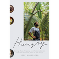 Hungry: Eating, Road-Tripping, and Risking It All with the Greatest Chef in the World - Hardcover