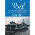 Old Dock Road: Sketches on Coming of Age In a Small New Jersey Village - Hardcover
