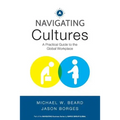 Navigating Cultures: A Practical Guide to the Global Workplace - Paperback