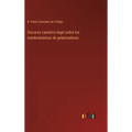 Discurso canónico-legal sobre los nombramientos de gobernadores - Hardcover