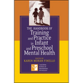 The Handbook of Training and Practice in Infant and Preschool Mental Health - Hardcover