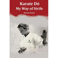 Karate Dō: My Way of Strife - Paperback