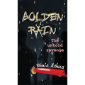Golden Rain: The untold revenge - Hardcover