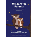 Wisdom for Parents: Key Ideas from Parent Educators - Paperback