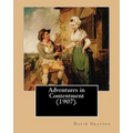 Adventures in Contentment (1907). By: David Grayson, illustrated By: Thomas Fogarty: Ray Stannard Baker, also known by his pen name David Grayson.Thom - Paperback