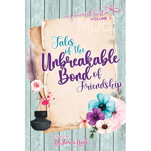 My Dearest Bestie Volume 1: Tales of the Unbreakable Bond of Friendship - Paperback