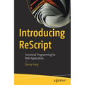 Introducing Rescript: Functional Programming for Web Applications - Paperback