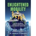 Enlightened Mobility: How we can surpass symbolic climate action & make transport carbon-free - Paperback