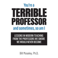 You're a Terrible Professor - Paperback