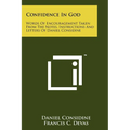 Confidence In God: Words Of Encouragement Taken From The Notes, Instructions And Letters Of Daniel Considine - Paperback