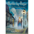 Murder by Magic: Twenty Tales of Crime and the Supernatural - Paperback