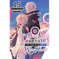Our Last Crusade or the Rise of a New World, Vol. 15 (Light Novel) - Paperback