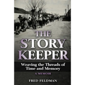 The Story Keeper: Weaving the Threads of Time and Memory, A Memoir - Paperback