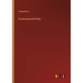 Ecclesiastical Polity - Paperback