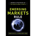 Emerging Markets Rule: Growth Strategies of the New Global Giants - Hardcover