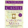 Entering the Castle: Finding the Inner Path to God and Your Soul's Purpose - Paperback