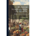 Belfagor (Versified From the Prose of Machiavelli) - Hardcover