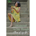 Diamond In The Rough: Pieces of My Life - Paperback