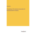 Proceedings of the American Association for the Advancement of Science - Hardcover