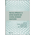 Practical Approaches to Method Validation and Essential Instrument Qualification - Hardcover