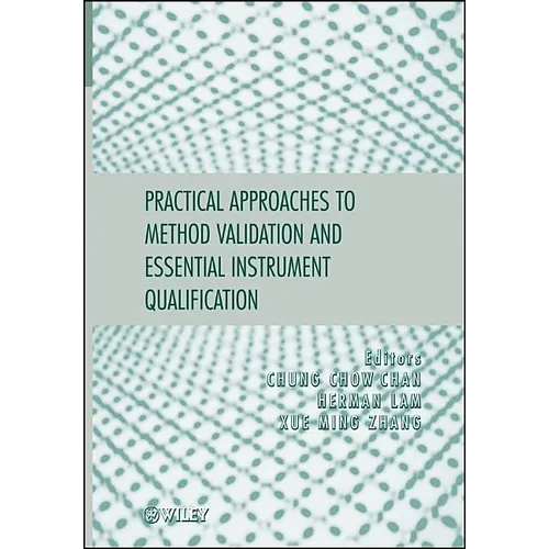 Practical Approaches to Method Validation and Essential Instrument Qualification - Hardcover