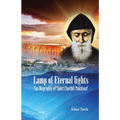Lamp of Eternal Lights: The Biography of Saint Charbel Makhlouf (1828-1898) - Paperback