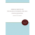 American Growth and the Balance of Payments, 1820-1913: A Study of the Long Swing - Paperback