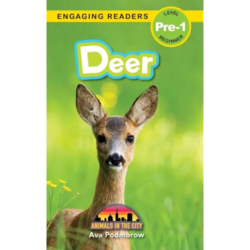 Deer: Animals in the City (Engaging Readers, Level Pre-1) - Hardcover