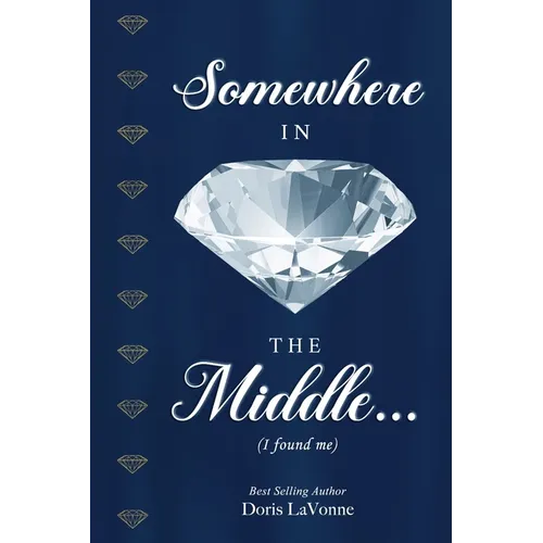 Somewhere in the Middle: I Found Me - Paperback