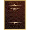 The Crochet Book (1847) - Hardcover